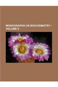 Monographs on Biochemistry (Volume 6)