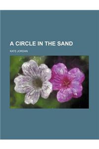 A Circle in the Sand