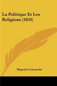 Politique Et Les Religions (1859)