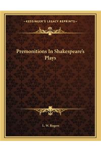 Premonitions in Shakespeare's Plays