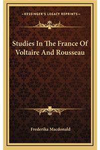 Studies in the France of Voltaire and Rousseau
