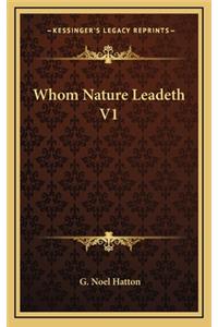 Whom Nature Leadeth V1