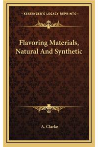 Flavoring Materials, Natural and Synthetic