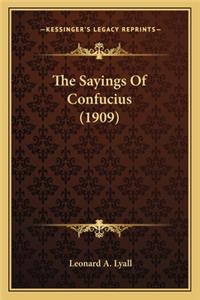 Sayings of Confucius (1909) the Sayings of Confucius (1909)
