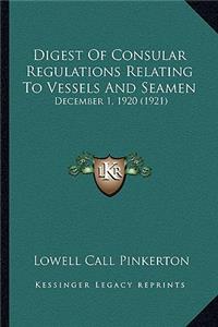 Digest of Consular Regulations Relating to Vessels and Seamen
