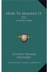 How to Manage It V3