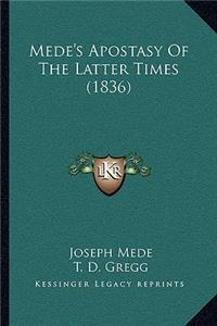 Mede's Apostasy Of The Latter Times (1836)
