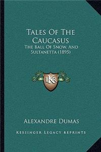 Tales Of The Caucasus