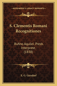S. Clementis Romani Recognitiones