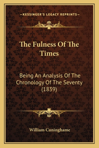 The Fulness Of The Times