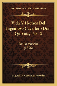 Vida Y Hechos Del Ingenioso Cavallero Don Quixote, Part 2