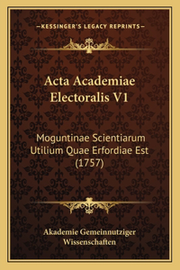 Acta Academiae Electoralis V1