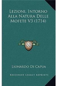 Lezioni, Intorno Alla Natura Delle Mofete V3 (1714)