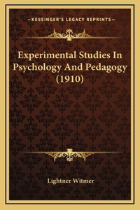 Experimental Studies In Psychology And Pedagogy (1910)