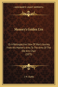 Memory's Golden Urn