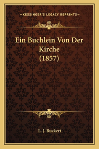 Ein Buchlein Von Der Kirche (1857)