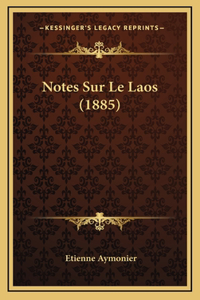 Notes Sur Le Laos (1885)