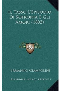 Il Tasso L'Episodio Di Sofronia E Gli Amori (1893)