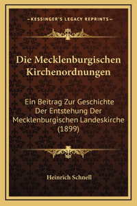 Die Mecklenburgischen Kirchenordnungen