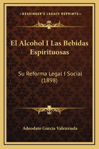 El Alcohol I Las Bebidas Espirituosas