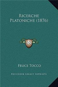 Ricerche Platoniche (1876)