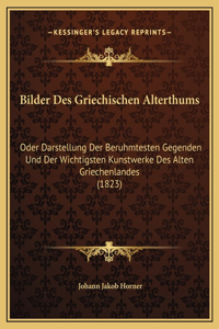Bilder Des Griechischen Alterthums