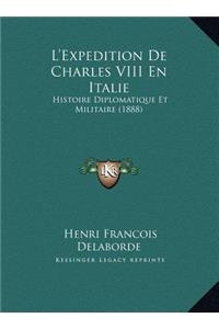 L'Expedition De Charles VIII En Italie