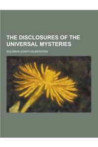 The Disclosures of the Universal Mysteries