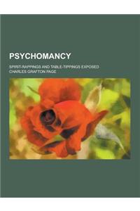 Psychomancy; Spirit-Rappings and Table-Tippings Exposed