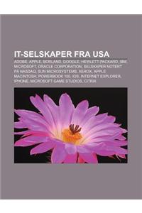 It-Selskaper Fra USA: Adobe, Apple, Borland, Google, Hewlett-Packard, IBM, Microsoft, Oracle Corporation, Selskaper Notert Pa NASDAQ