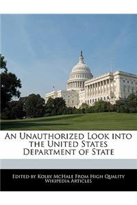 An Unauthorized Look Into the United States Department of State