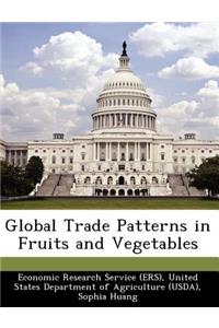 Global Trade Patterns in Fruits and Vegetables