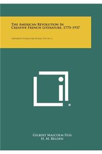 American Revolution in Creative French Literature, 1775-1937