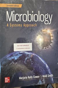 Microbiology: A Systems Approach by Marjorie Kelly Cowan