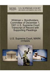Whitman V. Bondholders, Committee of December 1, 1921 U.S. Supreme Court Transcript of Record with Supporting Pleadings