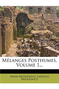 Mélanges Posthumes, Volume 1...