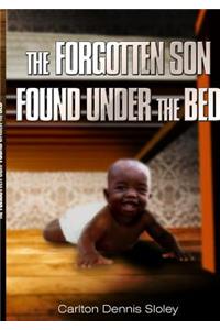 Forgotten Son Found Under the Bed