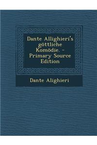 Dante Allighieri's Gottliche Komodie.