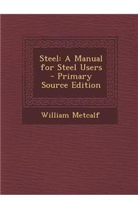 Steel: A Manual for Steel Users