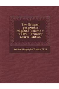 The National Geographic Magazine Volume V. 4 1892 - Primary Source Edition