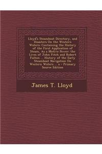 Lloyd's Steamboat Directory, and Disasters on the Western Waters