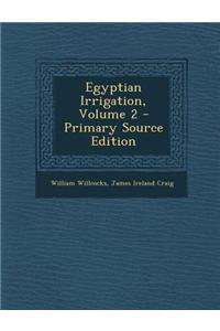 Egyptian Irrigation, Volume 2