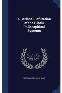 Rational Refutation of the Hindu Philosophical Systems
