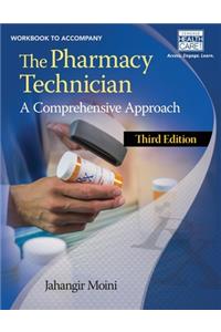 Workbook for Moini's the Pharmacy Technician: A Comprehensive Approach, 3rd