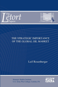 Strategic Importance of The Global Oil Market