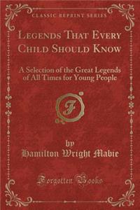 Legends That Every Child Should Know