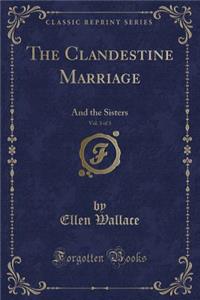 The Clandestine Marriage, Vol. 3 of 3