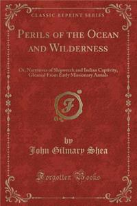 Perils of the Ocean and Wilderness