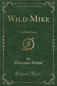 Wild Mike
