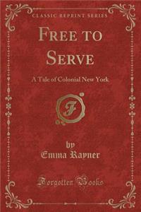 Free to Serve